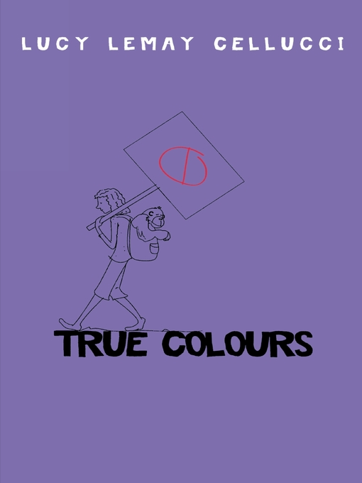 Title details for True Colours by Lucy Lemay Cellucci - Available